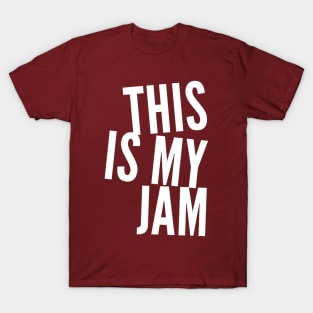 This is My Jam T-Shirt